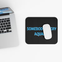 SOMEBODYS SEXY AQUARIUS MOUSEPAD (Rectangle)