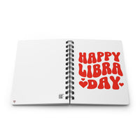 HAPPY LIBRA DAY SPIRAL BOUND JOURNAL