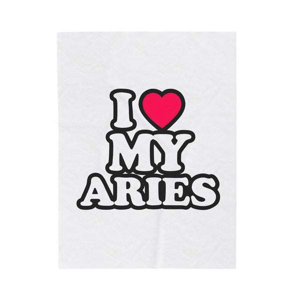 I LOVE MY ARIES VELVETEEN PLUSH BLANKET