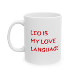 LEO IS MY LOVE LANGUAGE MUG