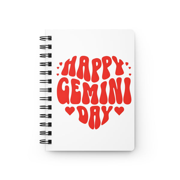 HAPPY GEMINI DAY SPIRAL BOUND JOURNAL