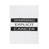 WARNING CANCER VELVETEEN PLUSH BLANKET