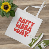 HAPPY LIBRA DAY TOTE