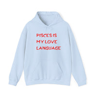 PISCES IS MY LOVE LANGUAGE HOODIE