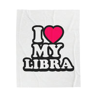 I LOVE MY LIBRA VELVETEEN PLUSH BLANKET