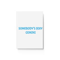 SOMEBODYS SEXY GEMINI HARD BACKED JOURNAL