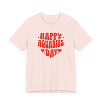 HAPPY AQUARIUS DAY T SHIRT