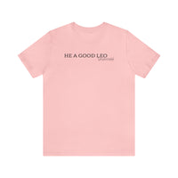 HE A GOOD LEO SAVANNAH T SHIRT