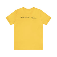 HE A GOOD LIBRA SAVANNAH T SHIRT