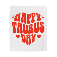 HAPPY TAURUS DAY VELVETEEN PLUSH BLANKET