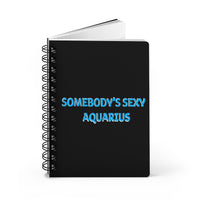 SOMEBODYS SEXY AQUARIUS SPIRAL BOUND JOURNAL