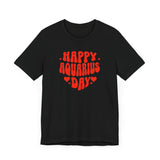 HAPPY AQUARIUS DAY T SHIRT