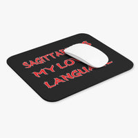 SAGITTARIUS IS MY LOVE LANGUAGE MOUSEPAD (Rectangle)