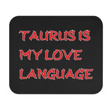 TAURUS IS MY LOVE LANGUAGE MOUSEPAD (Rectangle)