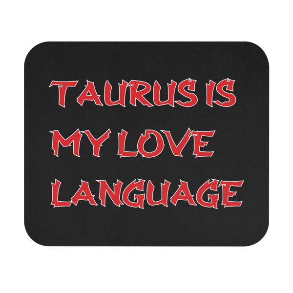 TAURUS IS MY LOVE LANGUAGE MOUSEPAD (Rectangle)