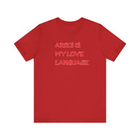 ARIES IS MY LOVE LANGUAGE T SHIRT