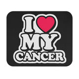 I LOVE MY CANCER MOUSEPAD (Rectangle)