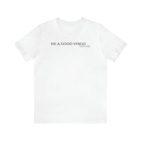 HE A GOOD VIRGO SAVANNAH T SHIRT