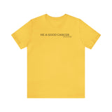 HE A GOOD CANCER SAVANNAH T SHIRT