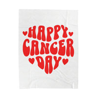 HAPPY CANCER DAY VELVETEEN PLUSH BLANKET