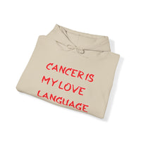 CANCER IS MY LOVE LANGUAGE HOODIE