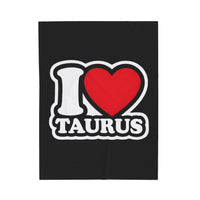 I LOVE TAURUS VELVETEEN PLUSH BLANKET