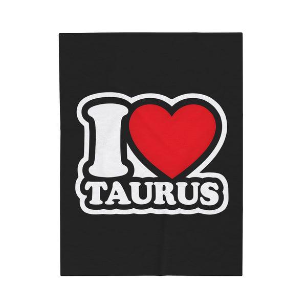 I LOVE TAURUS VELVETEEN PLUSH BLANKET