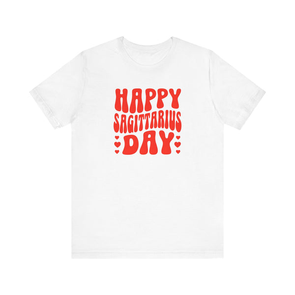 HAPPY SAGITTARIUS DAY T SHIRT