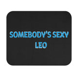 SOMEBODYS SEXY LEO MOUSEPAD (Rectangle)