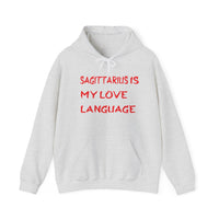 SAGITTARIUS IS MY LOVE LANGUAGE HOODIE