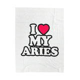 I LOVE MY ARIES VELVETEEN PLUSH BLANKET