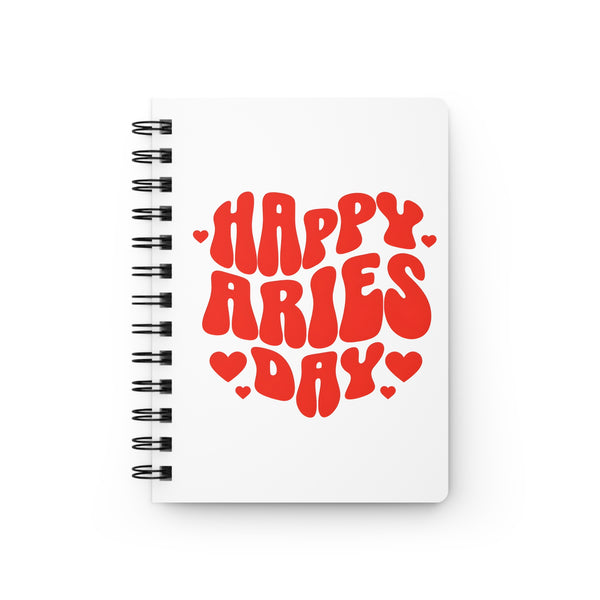 HAPPY ARIES DAY SPIRAL BOUND JOURNAL