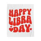 HAPPY LIBRA DAY VELVETEEN PLUSH BLANKET