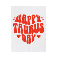 HAPPY TAURUS DAY VELVETEEN PLUSH BLANKET