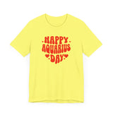 HAPPY AQUARIUS DAY T SHIRT