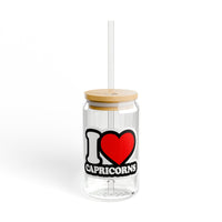 I LOVE CAPRICORNS SIPPER GLASS