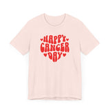 HAPPY CANCER DAY T SHIRT