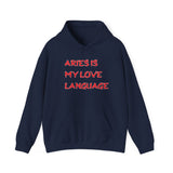 ARIES IS MY LOVE LANGUAGE HOODIE