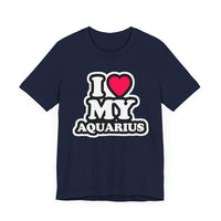 I LOVE MY AQUARIUS T SHIRT