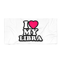 I LOVE MY LIBRA BEACH TOWEL