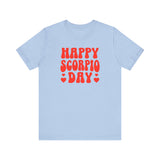 HAPPY SCORPIO DAY T SHIRT