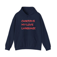 CANCER IS MY LOVE LANGUAGE HOODIE