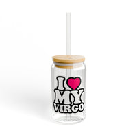 I LOVE MY VIRGO SIPPER GLASS