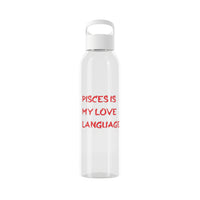 PISCES IS MY LOVE LANGUAGE WATER BOTTLE