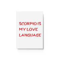 SCORPIO IS MY LOVE LANGUAGE HARD BACKED JOURNAL