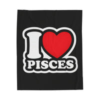 I LOVE PISCES VELVETEEN PLUSH BLANKET