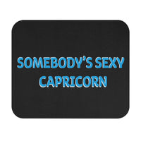 SOMEBODYS SEXY CAPRICORN MOUSEPAD (Rectangle)