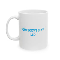 SOMEBODYS SEXY LEO MUG