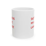 SAGITTARIUS IS MY LOVE LANGUAGE MUG