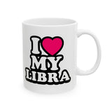 I LOVE MY LIBRA MUG